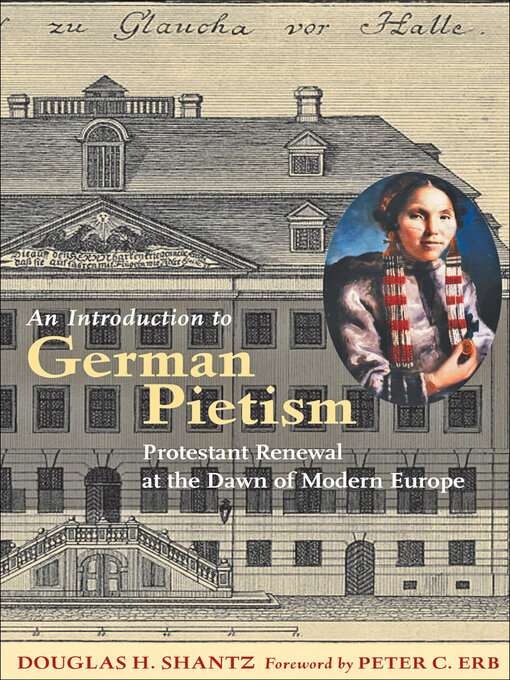 Title details for An Introduction to German Pietism by Douglas H. Shantz - Available